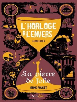 cover image of L'horloge à l'envers--tome 2 La pierre de folie